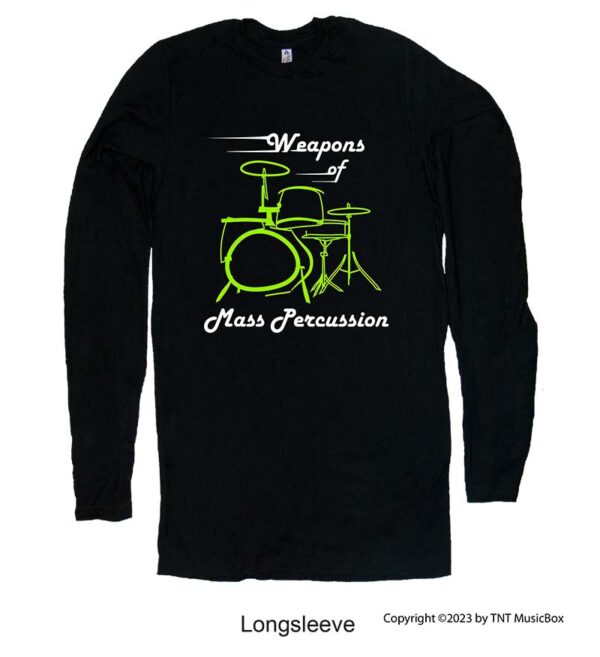 Weapons of Mass Percussion on a Long Sleeve T-Shirt